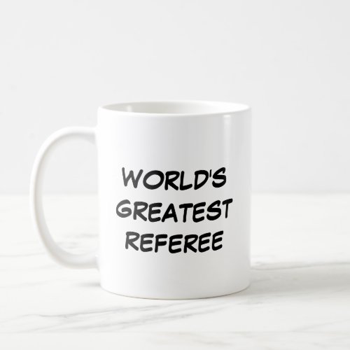 Worlds Greatest Referee Mug