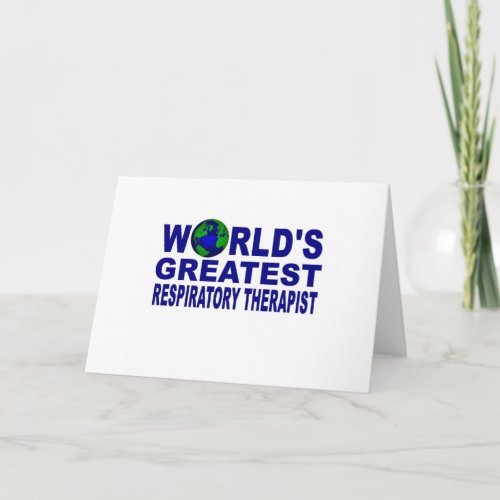 Worlds Greatest Respiratory Therapist Card