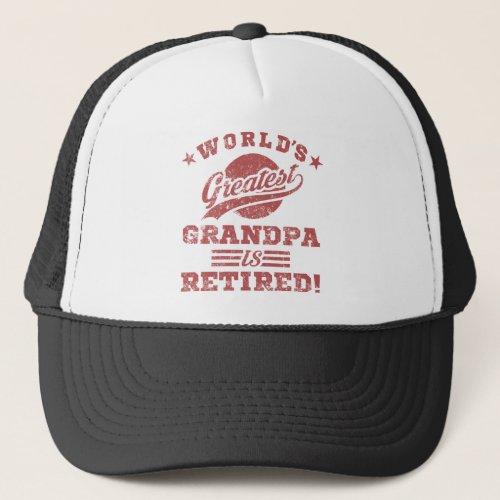 Worlds Greatest Retired Grandpa Trucker Hat