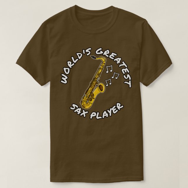 Worlds Greatest Sax Player Saxophone Saxophonist M T-Shirt (Design Front)