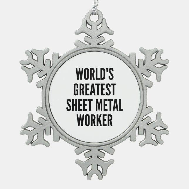 Worlds Greatest Sheet Metal Worker Snowflake Pewter Christmas Ornament (Front)