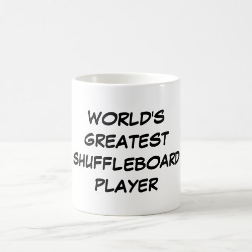 Worlds Greatest Shuffleboard Player Mug