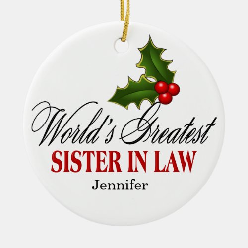 Worlds Greatest  Sister In Law Ceramic Ornament