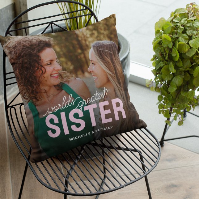 Worlds Greatest Sister Photo Throw Pillow (Creator Uploaded)