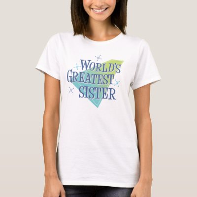 World's Greatest Sister T-Shirt