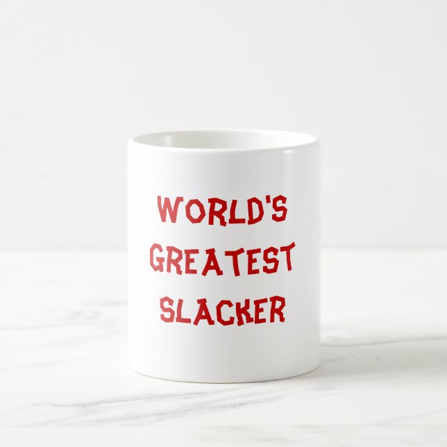 World's Greatest Slacker Coffee Mug (Center)