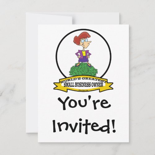 WORLDS GREATEST SMALL BUSINESS OWNER WOMAN CARTOON INVITATION