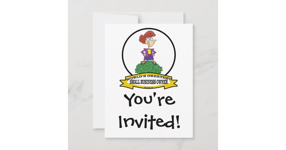 WORLDS GREATEST SMALL BUSINESS OWNER WOMAN CARTOON INVITATION | Zazzle