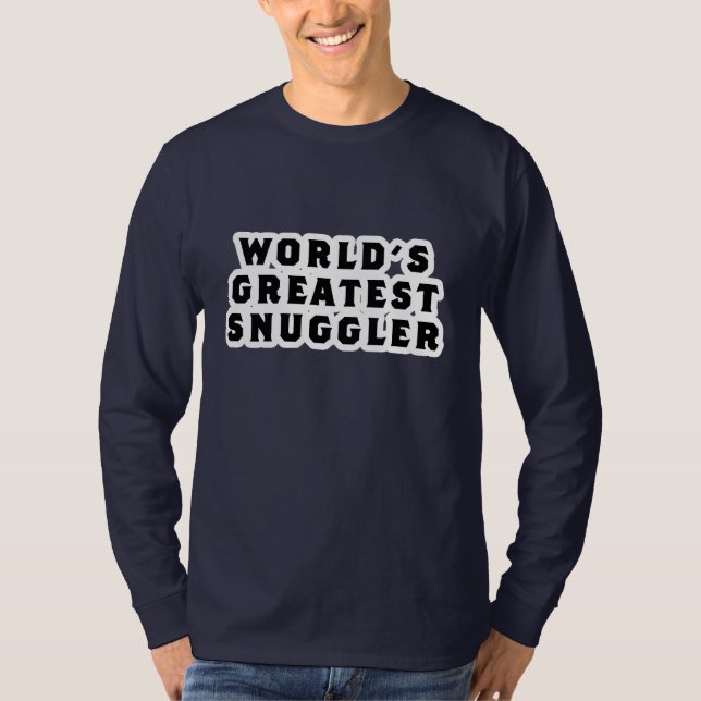 World's Greatest Snuggler T-Shirt (Front)