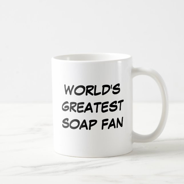 "World's Greatest Soap Fan" Mug (Right)
