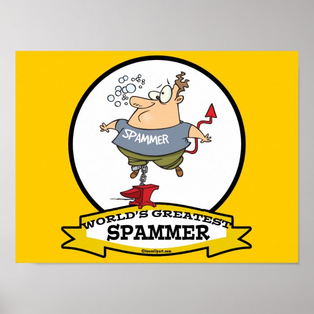 WORLDS GREATEST SPAMMER CARTOON POSTER (Front)