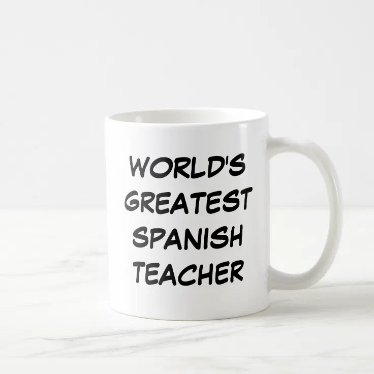 Worlds Greatest Spanish Teacher Mug Zazzle