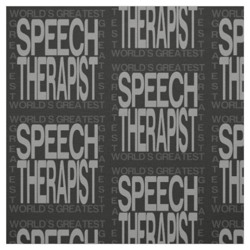 Worlds Greatest Speech Therapist Fabric