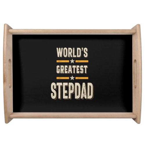 Worlds Greatest Step_Dad Funny Stepfather Gift Serving Tray