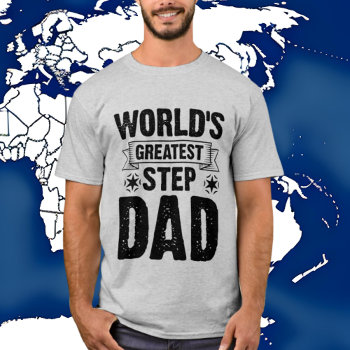 World's Greatest Stepdad Word Art T-shirt by DoodlesHolidayGifts at Zazzle