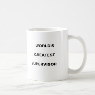 world's greatest supervisor ... coffee mug
