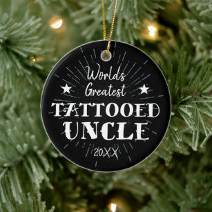 World's Greatest Tattooed Uncle Personalized Cool Ceramic Ornament