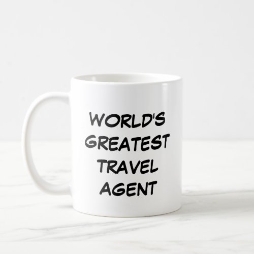 Worlds Greatest Travel Agent Mug