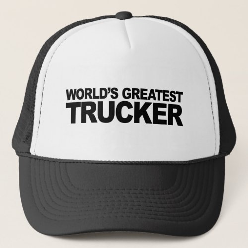 Worlds Greatest Trucker Trucker Hat
