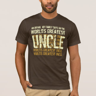 World's Greatest Uncle My Family Says V004 T-Shirt