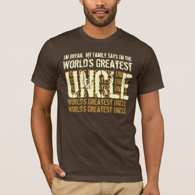 World's Greatest Uncle My Family Says V004 T-Shirt (Front)