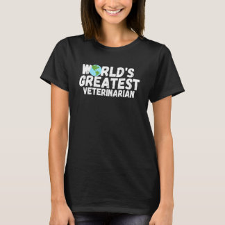 WorldS Greatest Veterinarian Gift T-Shirt