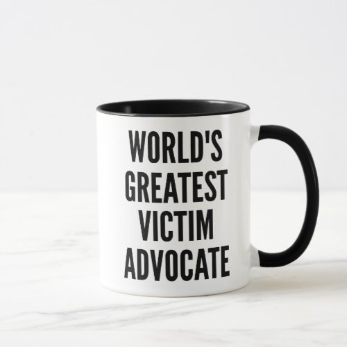 Worlds Greatest Victim Advocate Mug