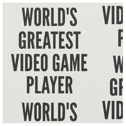 Worlds Greatest Video Game Player Fabric