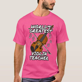 World's Greatest Violin Teacher Violinist String T-Shirt