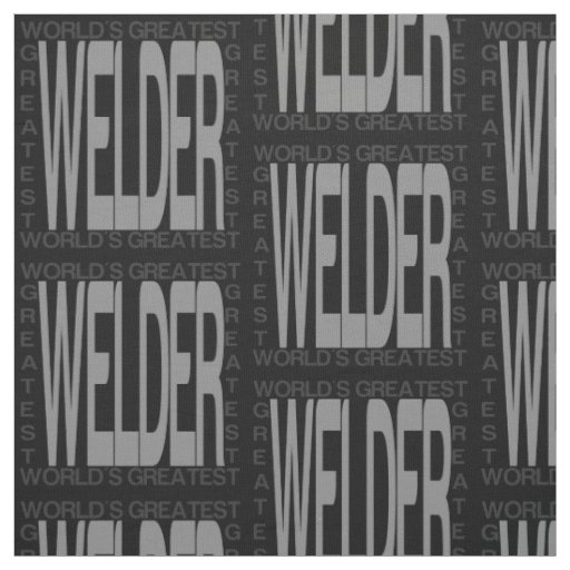 Worlds Greatest Welder Fabric