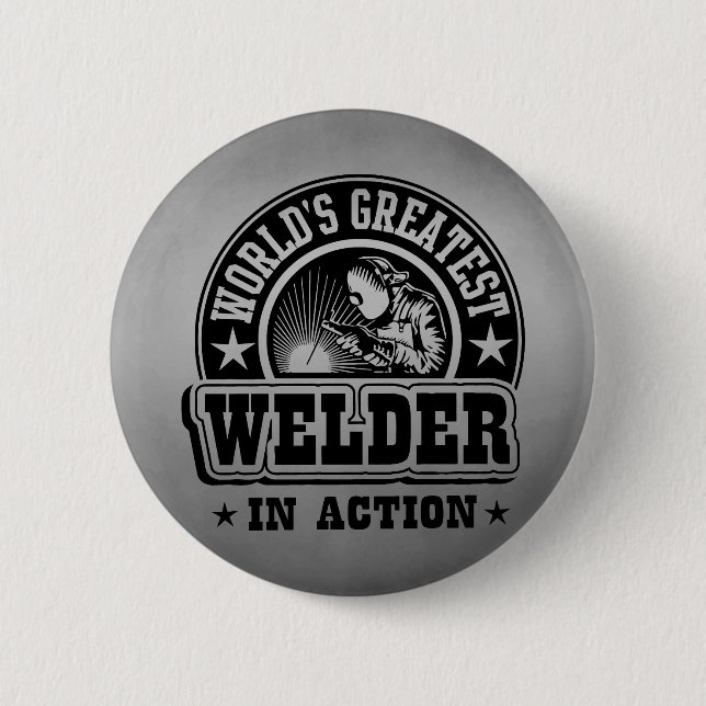 World's Greatest Welder In Action Button (Front)