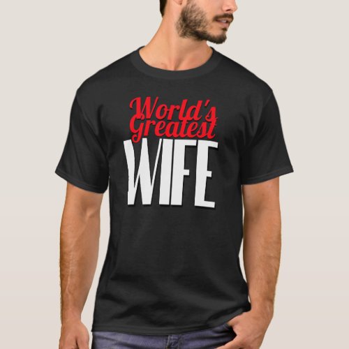 Worlds Greatest Wife T_Shirt