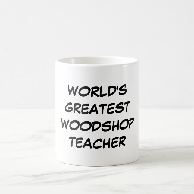 "World's Greatest Woodshop Teacher" Mug (Center)