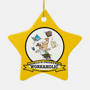 WORLDS GREATEST WORKAHOLIC MEN CARTOON CERAMIC ORNAMENT