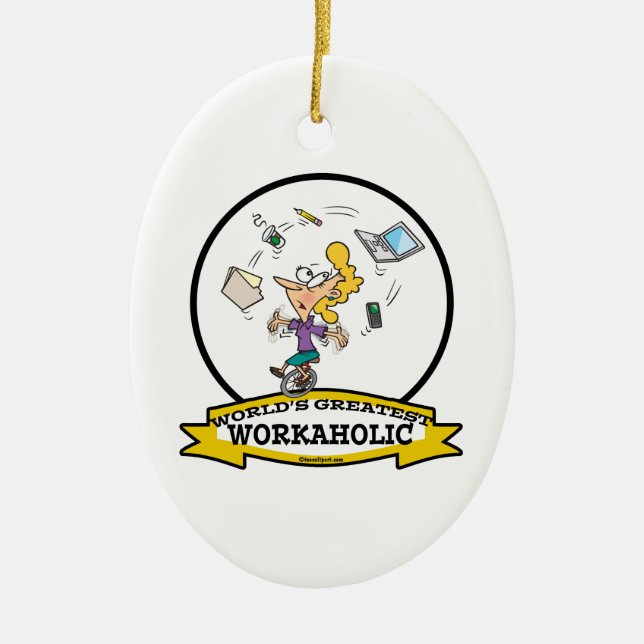 WORLDS GREATEST WORKAHOLIC WOMEN CARTOON CERAMIC ORNAMENT (Front)