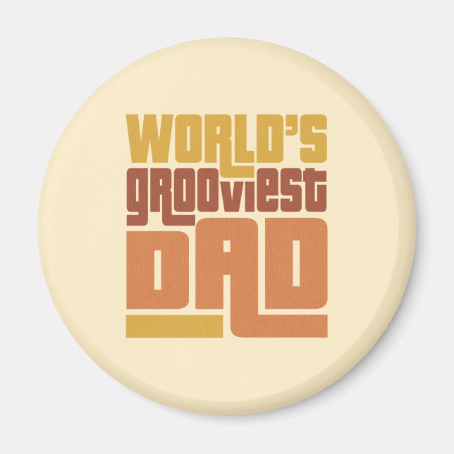 World's Grooviest Dad Retro Funny Magnet (Front)