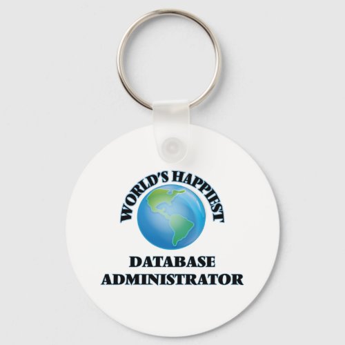 Worlds Happiest Database Administrator Keychain
