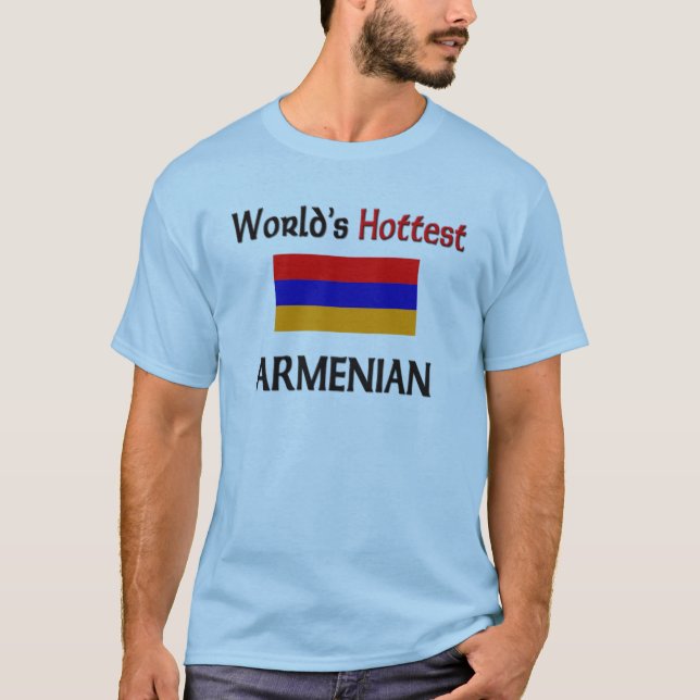 World's Hottest Armenian T-Shirt (Front)