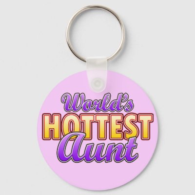 World's Hottest Aunt Keychain