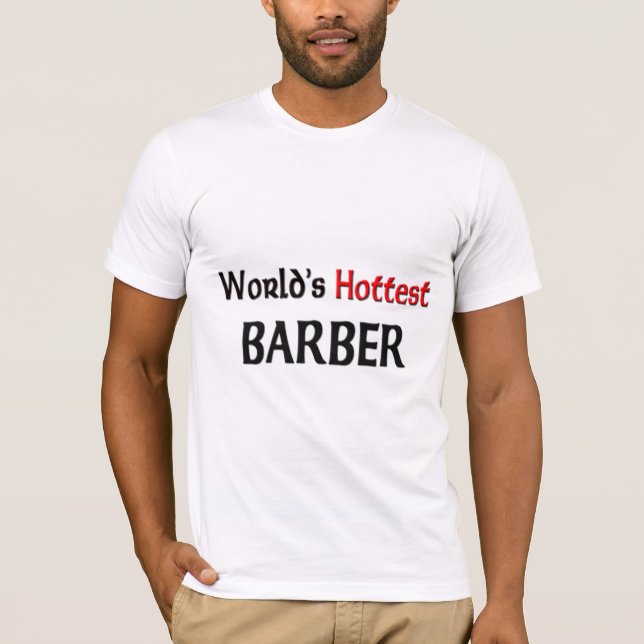 Worlds Hottest Barber T-Shirt (Front)