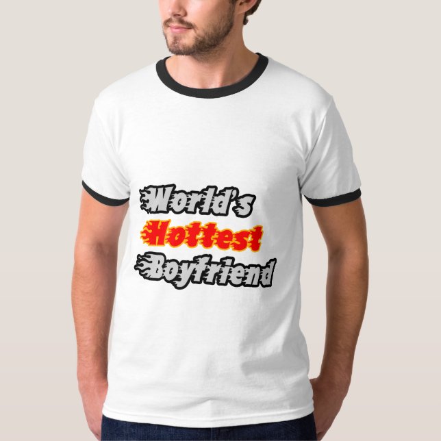 World's Hottest Boyfriend T-Shirt (Front)
