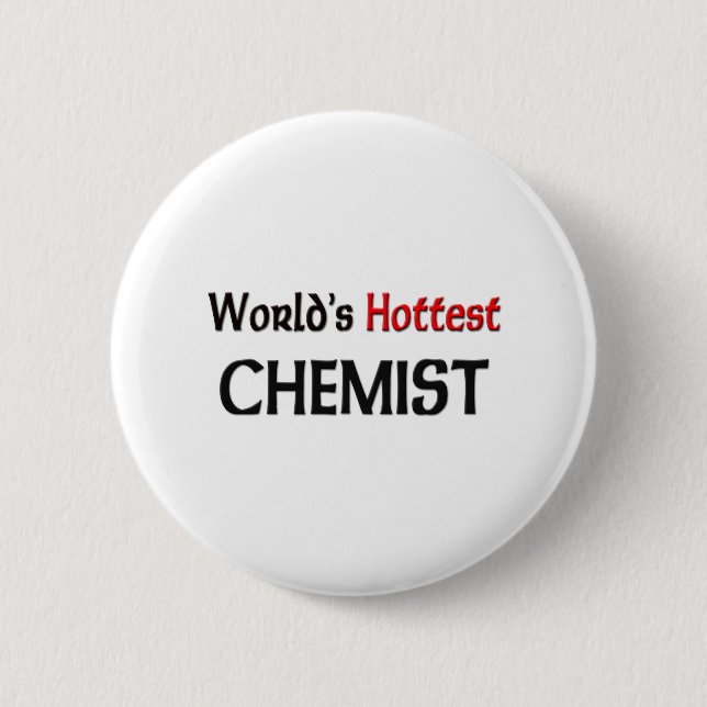 Worlds Hottest Chemist Pinback Button (Front)