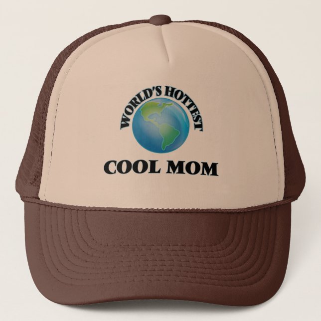 World's Hottest Cool Mom Trucker Hat (Front)