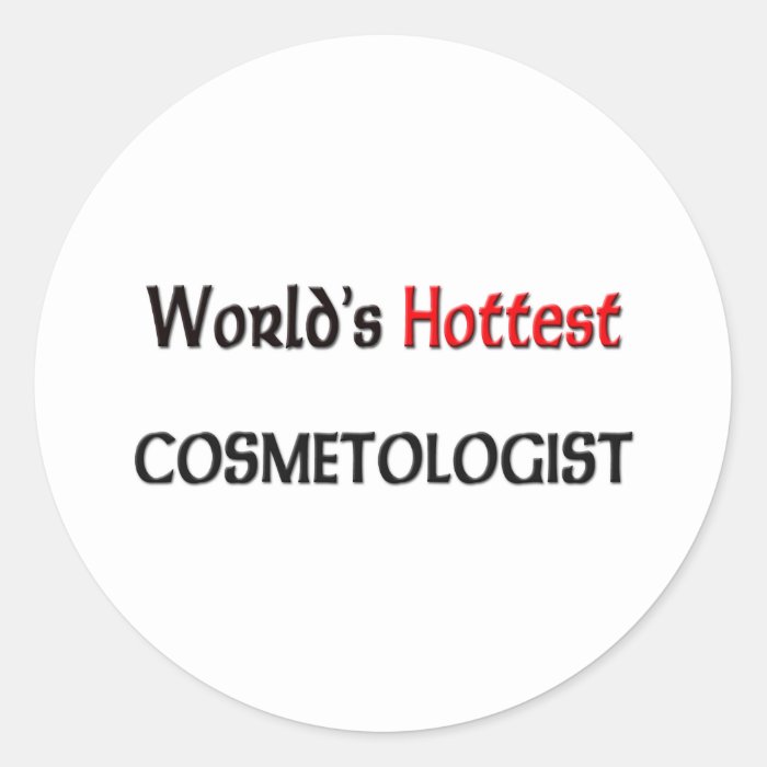Worlds Hottest Cosmetologist Stickers