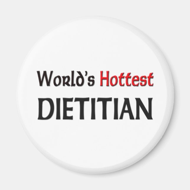 Worlds Hottest Dietitian Magnet (Front)