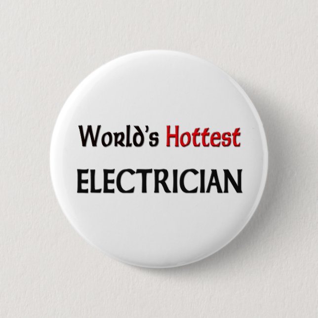 Worlds Hottest Electrician Button (Front)