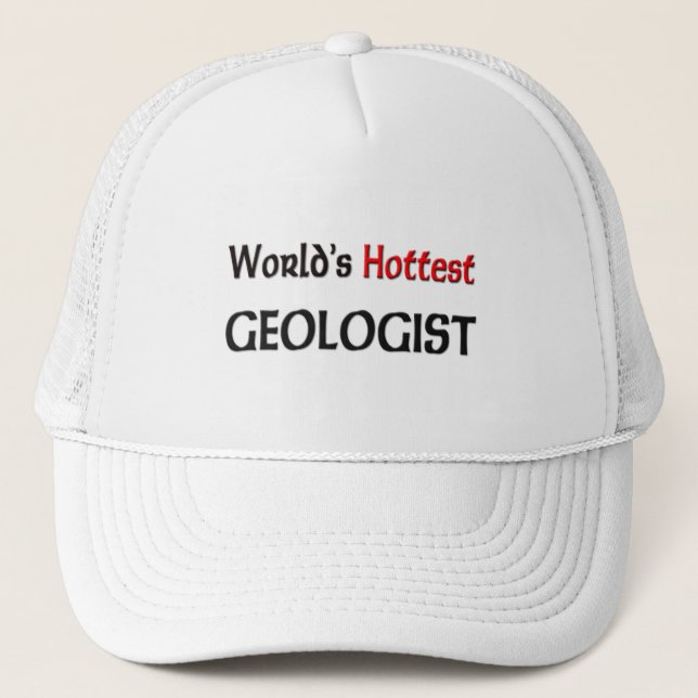Worlds Hottest Geologist Trucker Hat (Front)