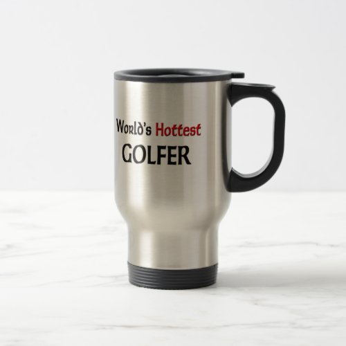 Worlds Hottest Golfer Travel Mug