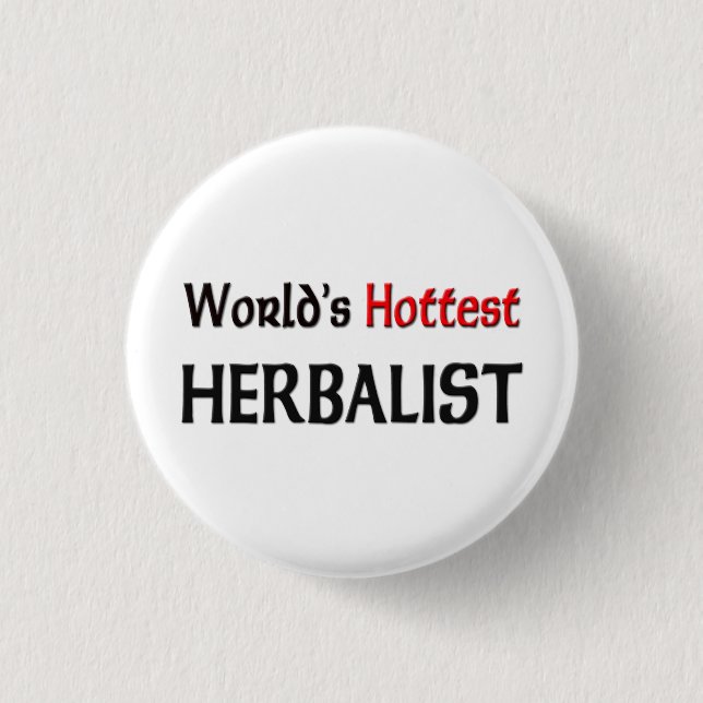 Worlds Hottest Herbalist Button (Front)