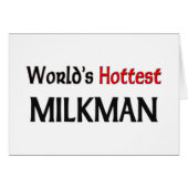 Worlds Hottest Milkman (Front Horizontal)